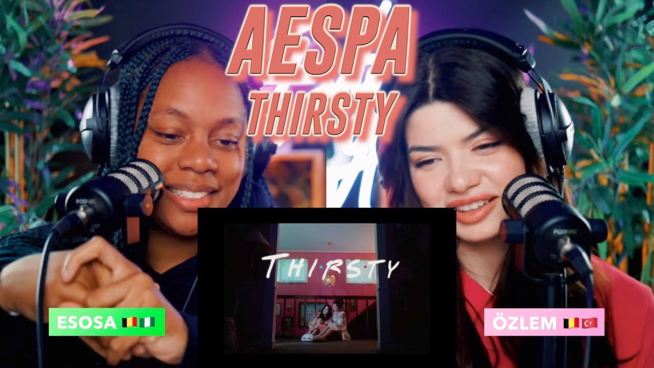 aespa 에스파 'Thirsty' Track Video reaction