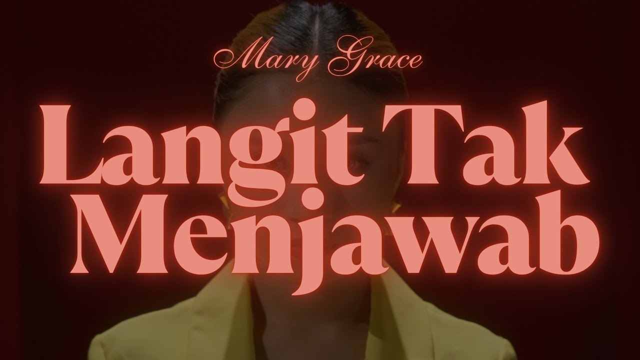 MARY GRACE - LANGIT TAK MENJAWAB (OST RUMAH MENANTI CAHAYA)