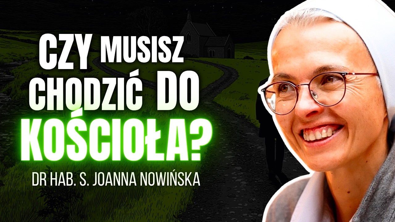 CZY NIE CHODZENIE DO KOŚCIOŁA TO GRZECH? | PRAWDA CZY FAŁSZ [#33] | DR HAB. S. JOANNA NOWIŃSKA