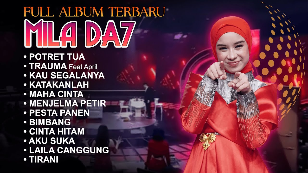 FULL ALBUM TERBARU - MILA DA7