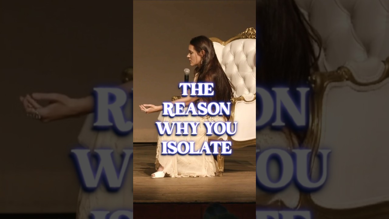 The Reason You Isolate