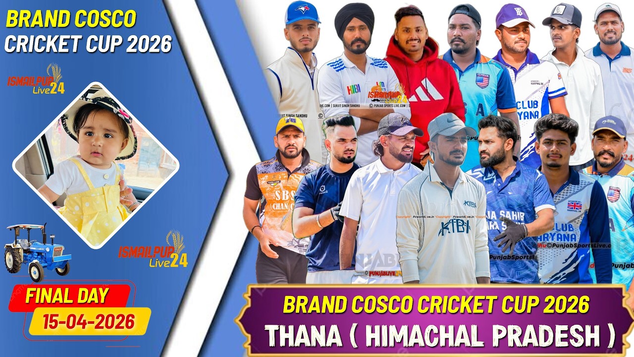 THANA !!! HP !!!! COSCO CRICKET CUP_FINAL DAY_15-04-2026@Ismailpurlive24