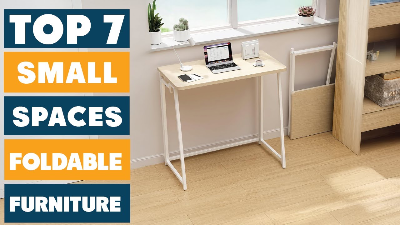 7 Best Foldable Furniture for Small Spaces 2025