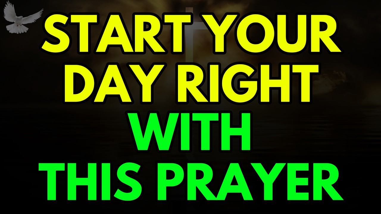 A Morning Prayer to Start Your Day Right | Take a Moment to Center Your Heart on God
