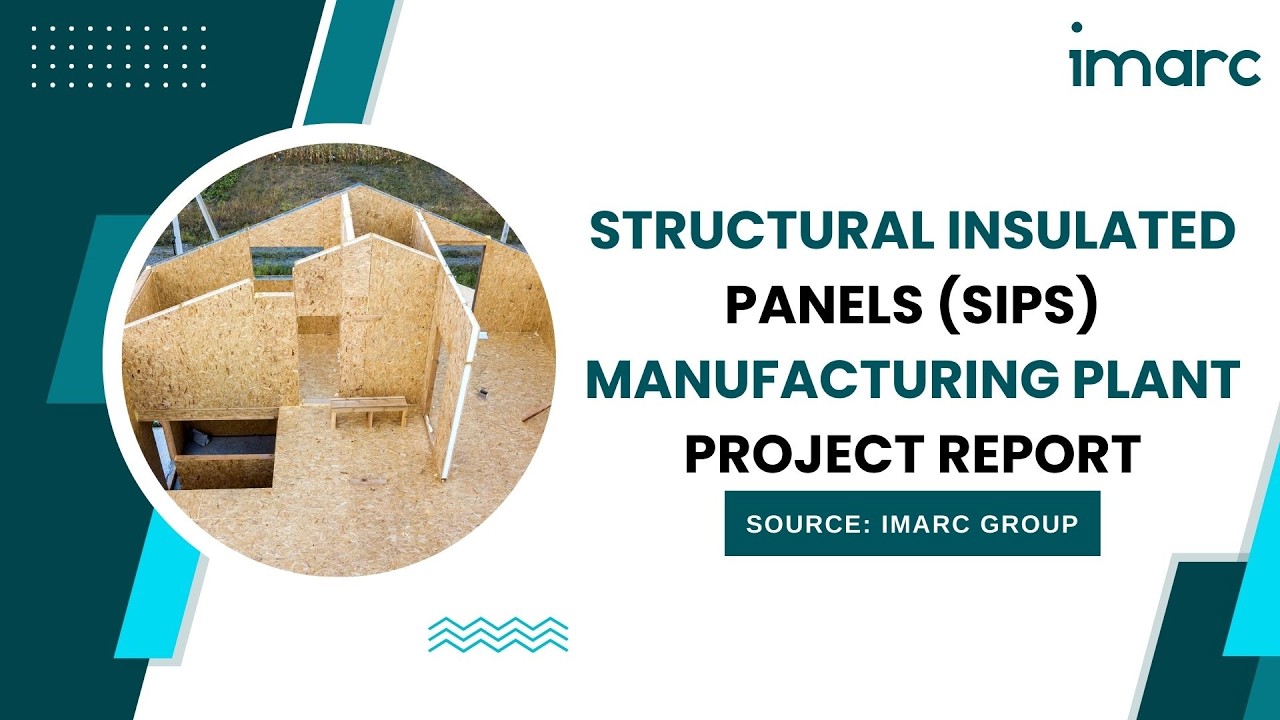 Detailed Report on Structural Insulated Panels (Sips) Manufacturing Plant Setup