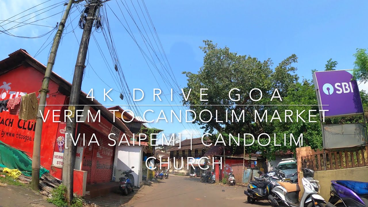 4k Drive Goa | Verem To Candolim Market | Via Saipem |