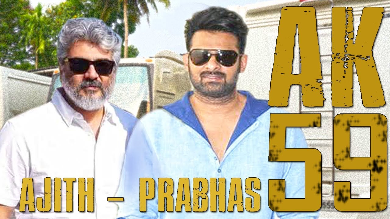 Thala 59 - Thala Ajith Meets Prabhas On #Saaho Shooting | Ajith - Prabhas | AK 59 Latest Update