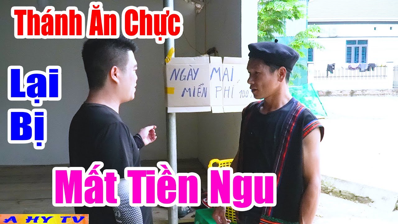 Thánh Ăn Chực Lại Bị Mất Tiền Ngu - Phim Hài A hy Cười Vỡ Cả Mồm - Hài A hy Mới Hay Nhất 2025