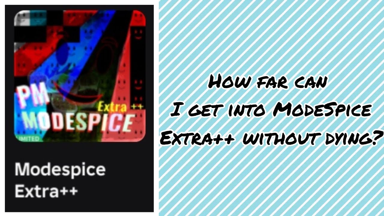 How far can I get into ModeSpice Extra++ without dying?