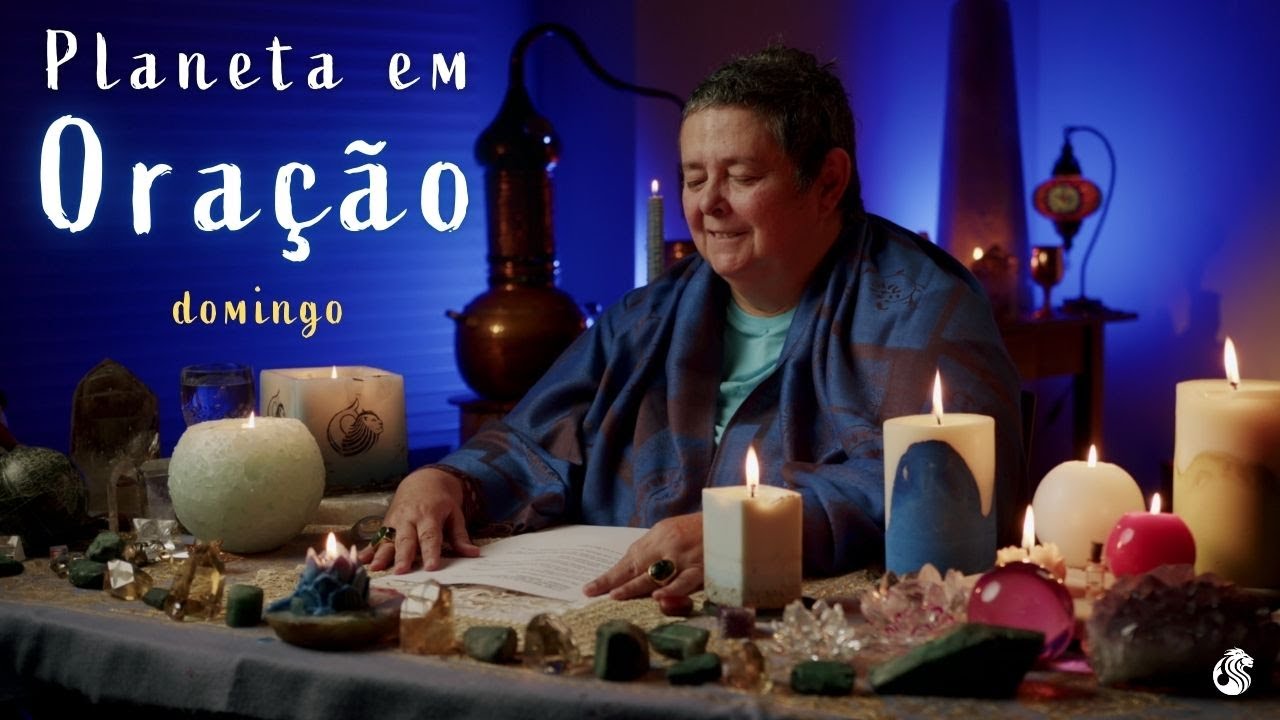 Prece para o Amor Incondicional - PLANETA EM ORAÇÃO - MALEMBE DE CURA #9 - 20/10