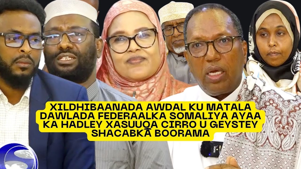 XILDHIBANADA D. FEDERALAKA SOMALIYA AWDAL KU MATALA KU EEDEYEY XUKUMADA CIRRO, XASUQA SHACABKA AWDAL