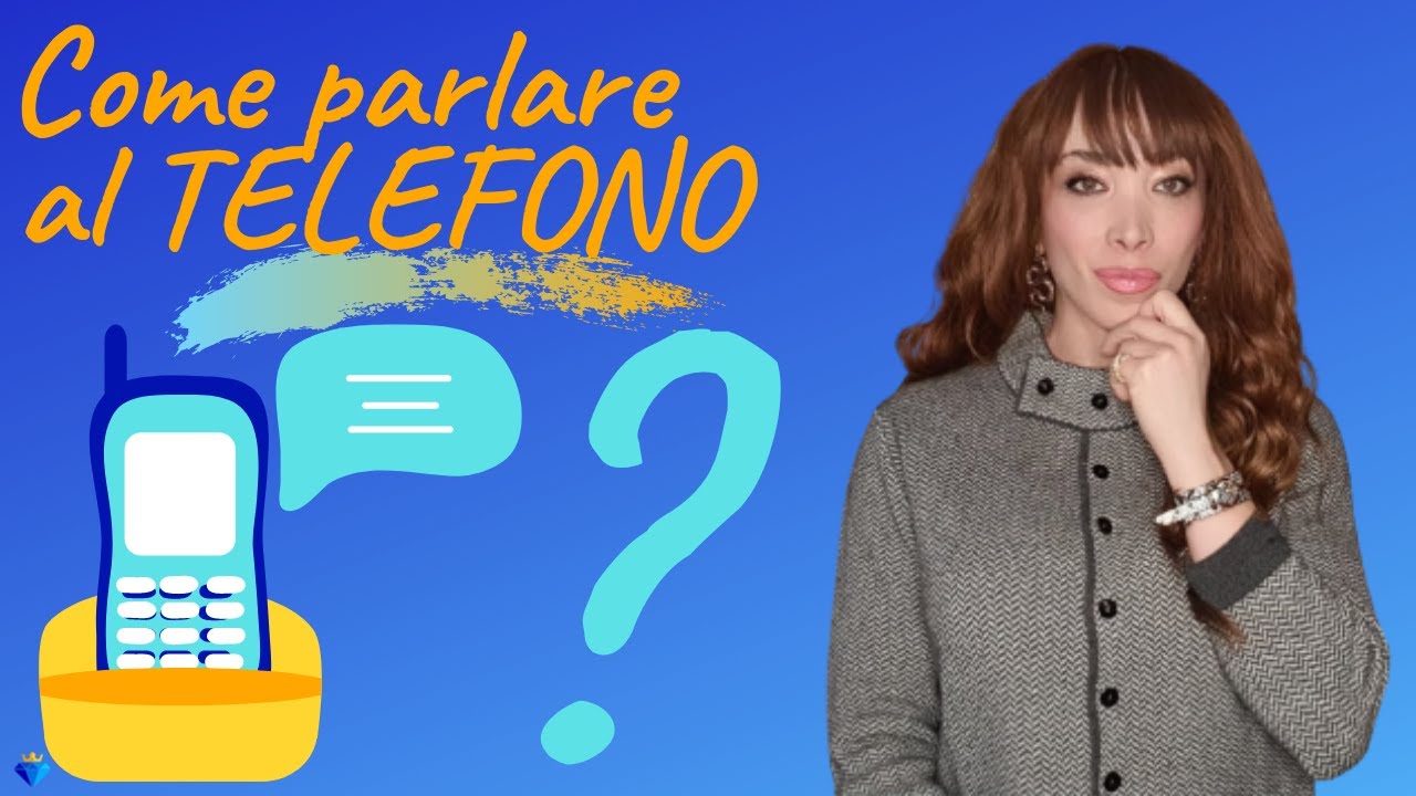 Come PARLARE al TELEFONO per comunicare meglio con gli altri 💎