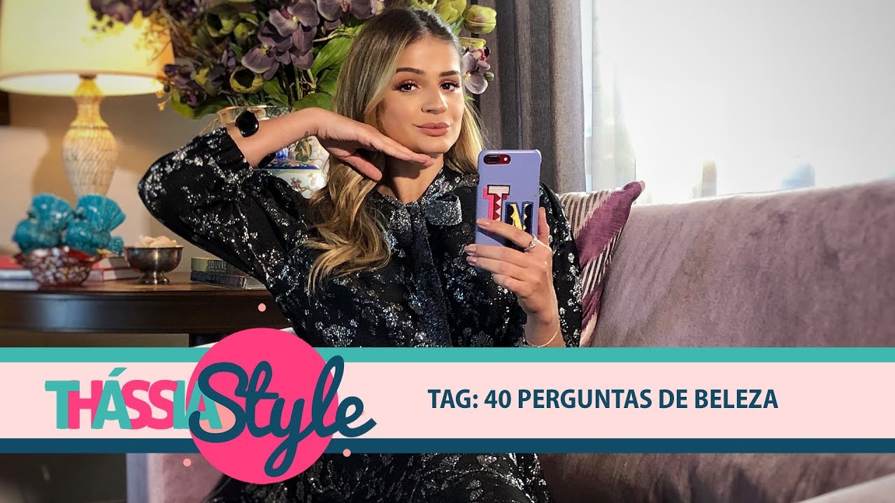 TAG: 40 Perguntas de Beleza | Thássia Naves!