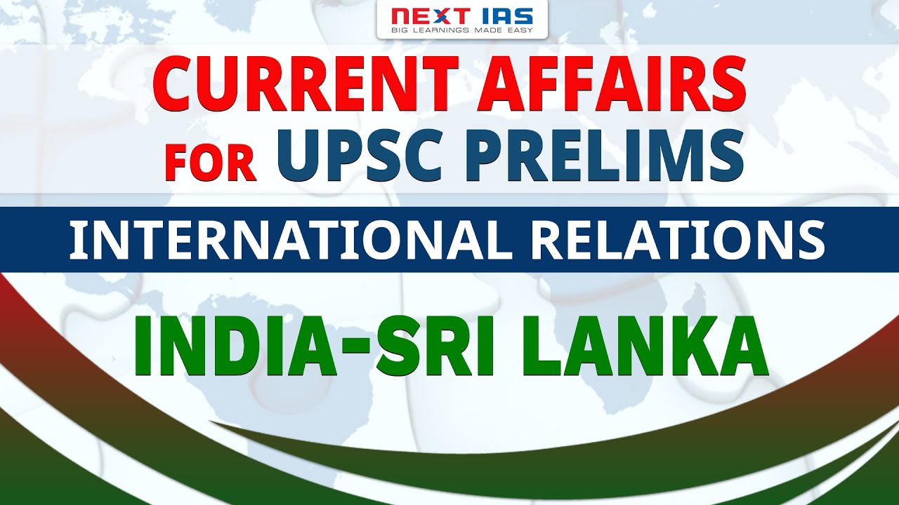 International Relations with Sri Lanka and Maldives | Current Affairs for Prelims 2019