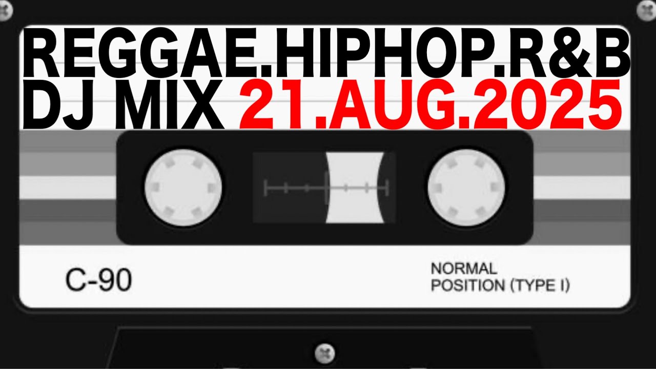 REGGAE,RAP,TRAP,HIPHOP,R&B,POP etc / BGM DJ MIX 21.AUG.2025