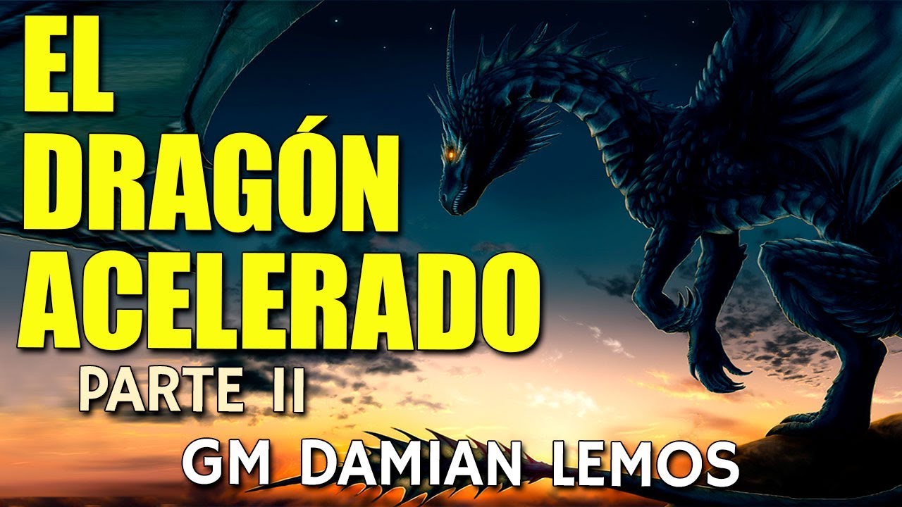 Dragón Hiper Acelerado: 😤gana con la Defensa Siciliana [Parte 2/3] GM Lemos