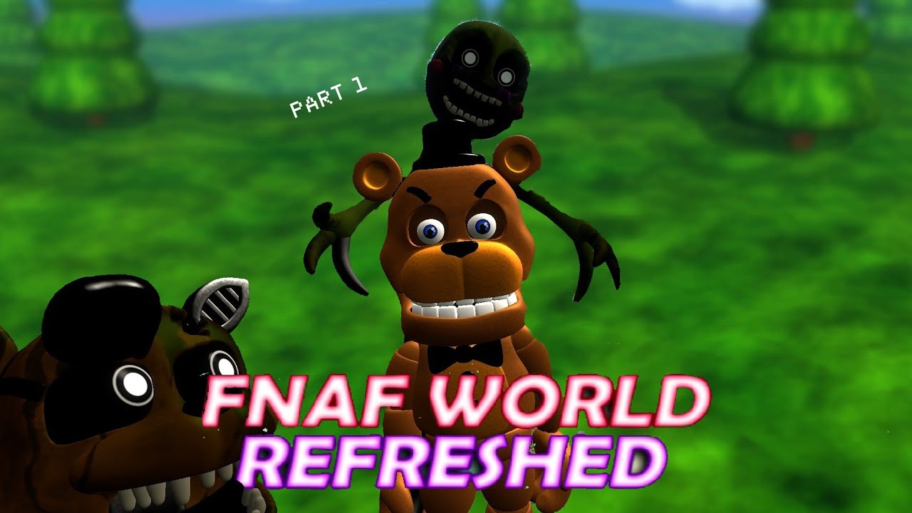 Fnaf world refreshed 1.6 - This game so based frfr (part 1)