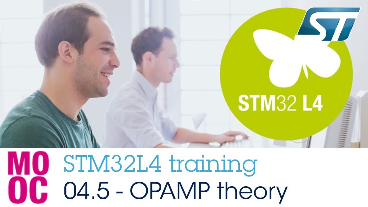STM32L4 training: 04.5 Analog peripherals - Operational Amplifier (OPAMP) theory