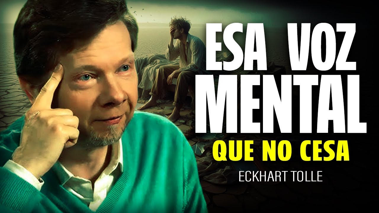 C&oacute;mo Silenciar la Voz en tu cabeza | Ense&ntilde;anzas de Eckhart Tolle
