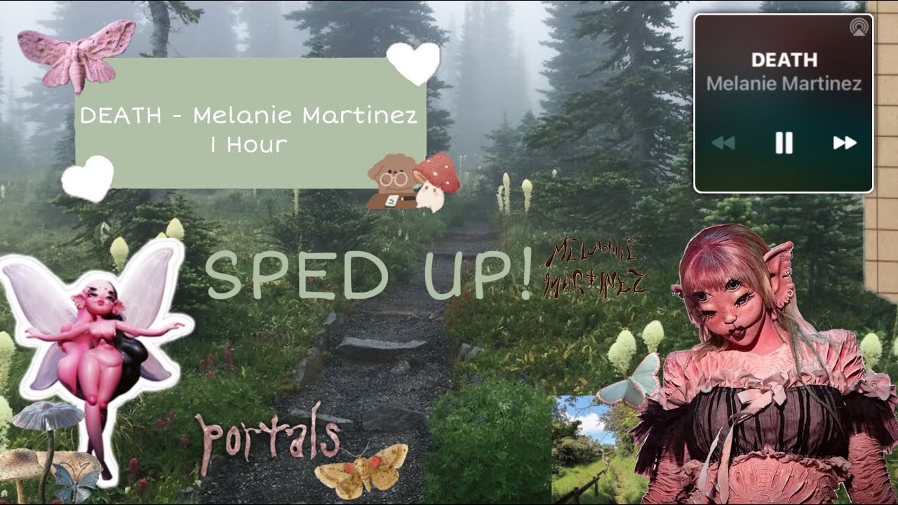 Death - Melanie Martinez 1 Hour (SPED UP VERSION)
