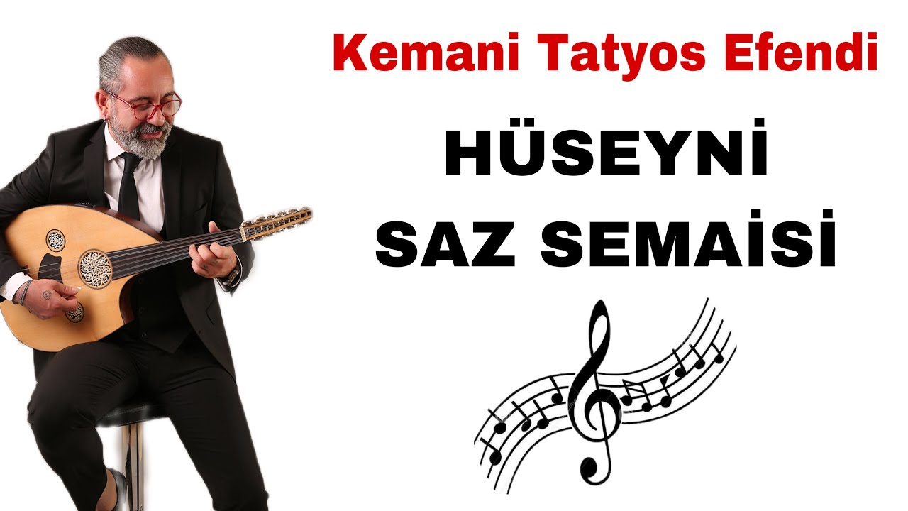 HÜSEYNİ SAZ SEMAİSİ - TATYOS EFENDİ-SOLFEJİ VE UD İLE İCRASI-UD DERSİ 203