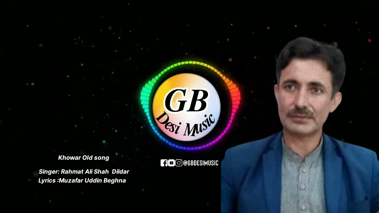 Khowar Old Song | Ei Faqer Ta Bastya | Muzafar Uddin Beghana | Rahmat Ali Shah Dildar |GB Desi Music