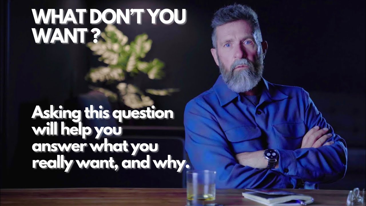 What Don’t You Want?