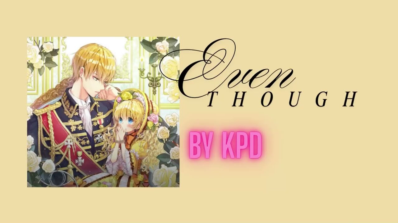 Even Though [Who Made Me a Princess AMV]