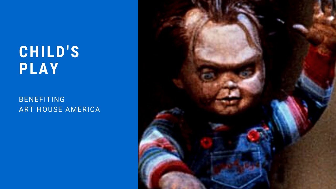 Scripts Gone Wild | Child's Play | Art House America