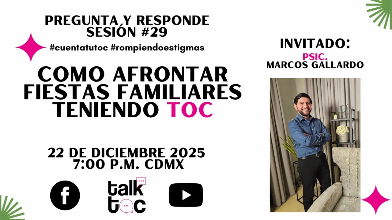 Pregunta y Responde Talk TOC #29 Cómo afrontar las fiestas familiares teniendo TOC
