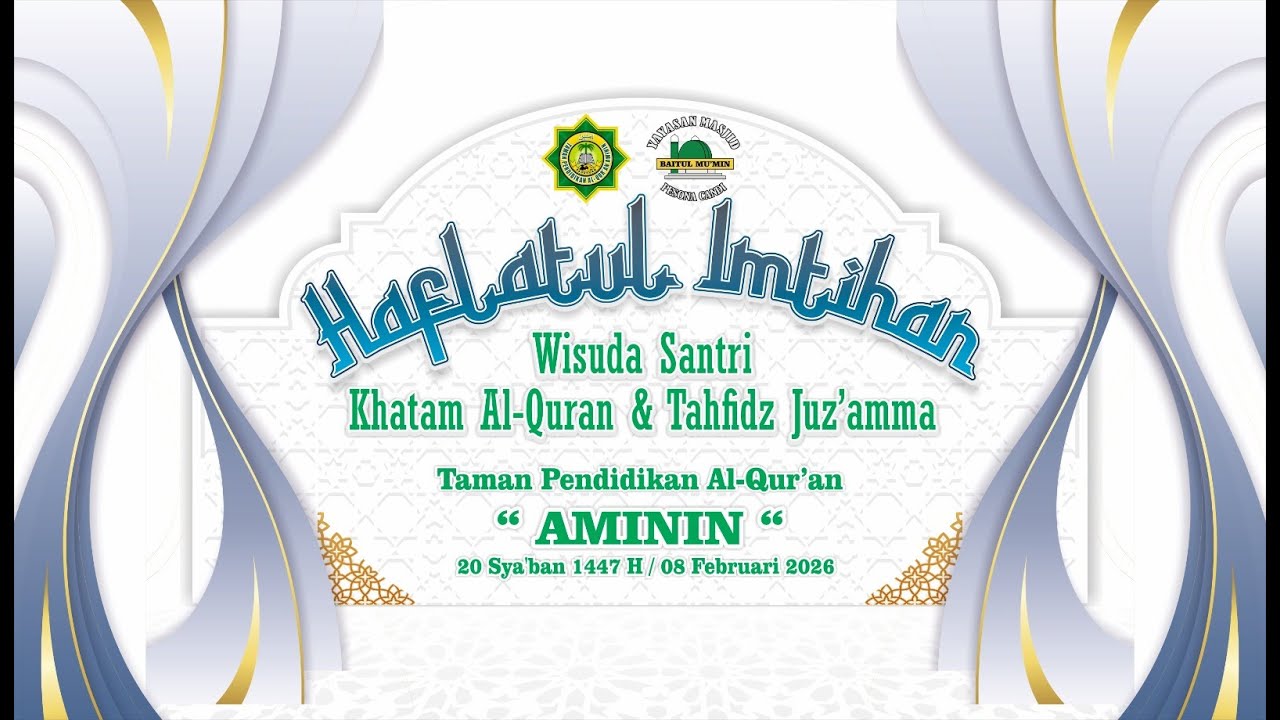 🔴 LIVE Haflatul Imtihan Wisuda Santri Khatam Al Qur'an & Tahfidz Juz'amma TPQ AMININ