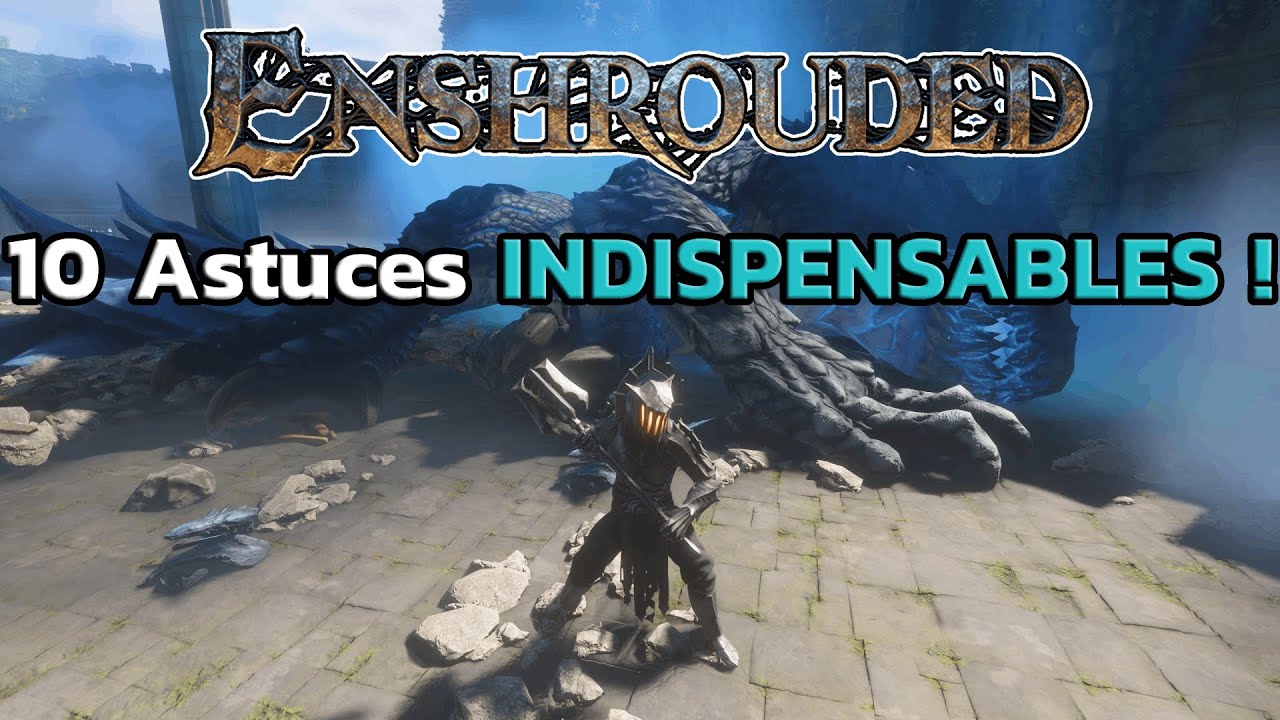 🔥10 ASTUCES A CONNAÎTRE 🔥- Enshrouded