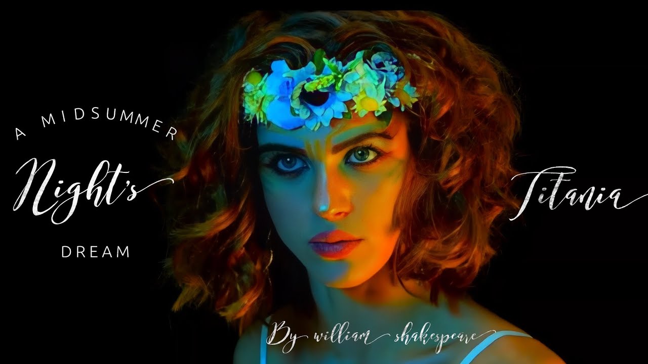 Shakespeare's Monologue II A Midsummer Night's Dream: Titania, 