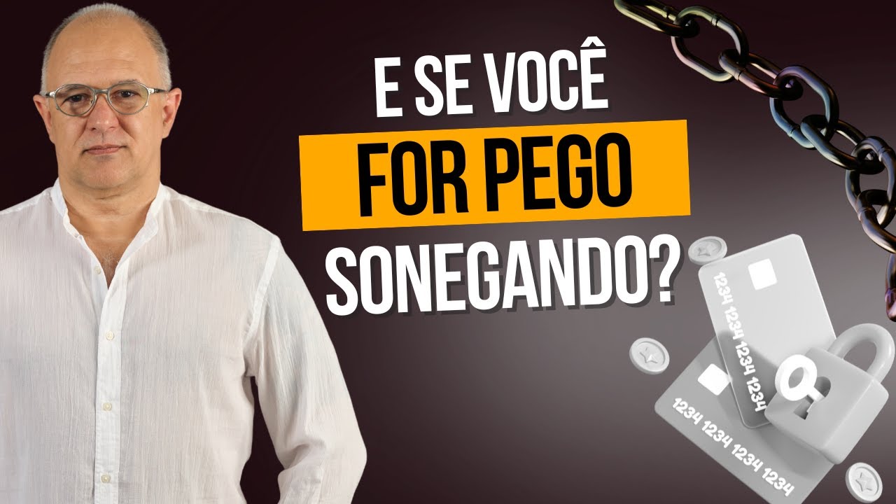 E se você sonegar? O que acontece?