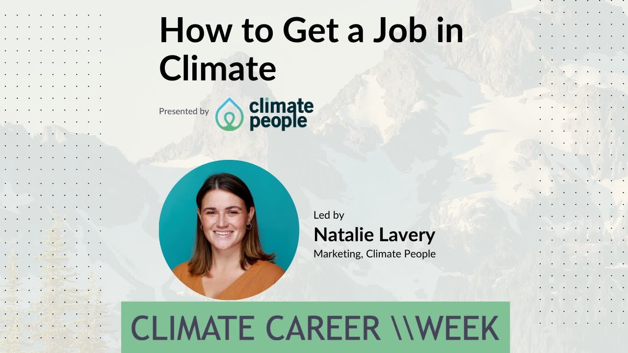 Climate Career Week: How to Get a Job in Climate