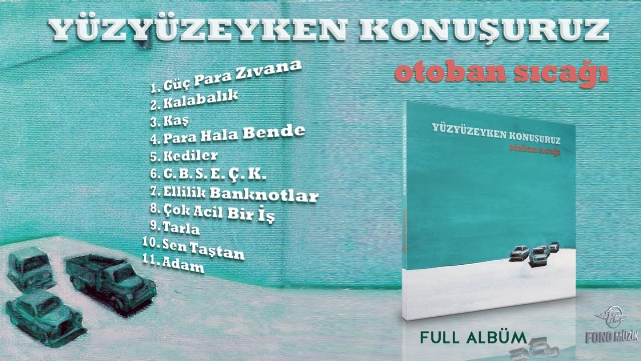 Yüzyüzeyken Konuşuruz - Otoban Sıcağı (Full Albüm) (2014)