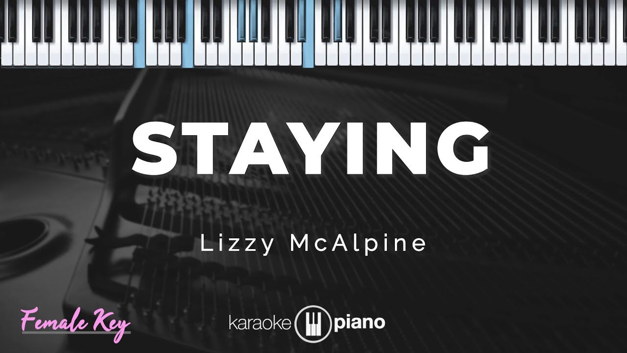 Staying - Lizzy McAlpine | KARAOKE PIANO - FEMALE KEY