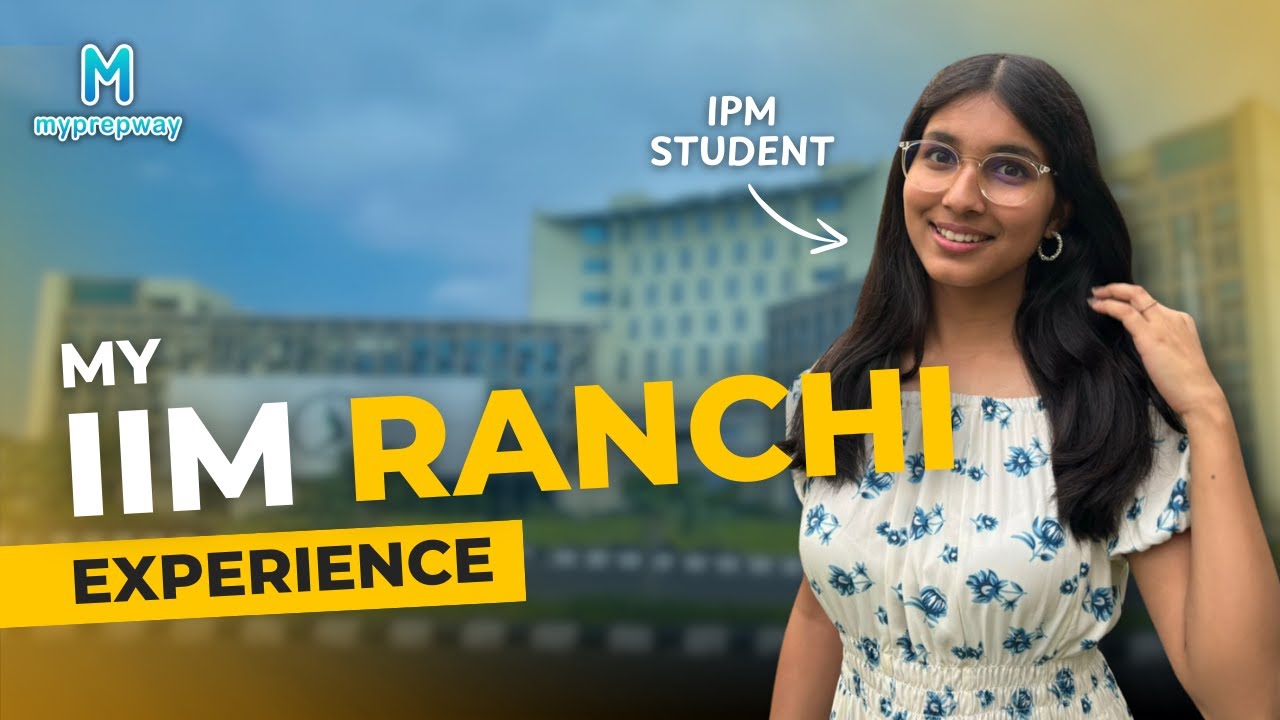 My IPM IIM Ranchi Experience ! | Myprepway | #IPMAT #ipmat2025