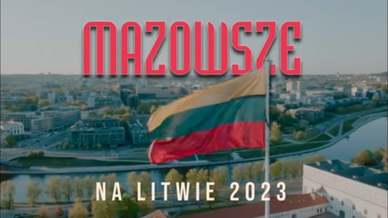 Mazowsze na Litwie 2023 - reportaż