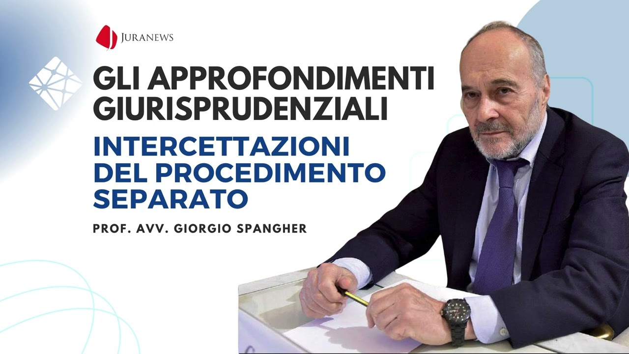 Intercettazioni del procedimento separato | Prof. Avv. Giorgio Spangher