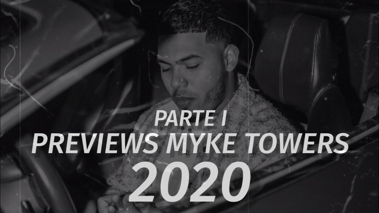 MYKE TOWERS - (PREVIEWS)(PROXIMOS TEMAS)(NUEVO ÁLBUM LIKE MYKE) - 2020