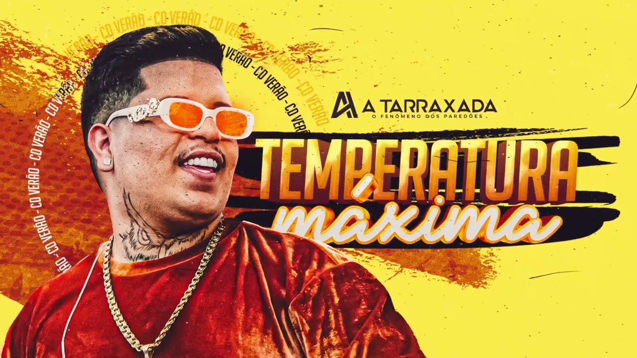 A TARRAXADA - TEMPERATURA MÁXIMA (VERÃO 2024 )