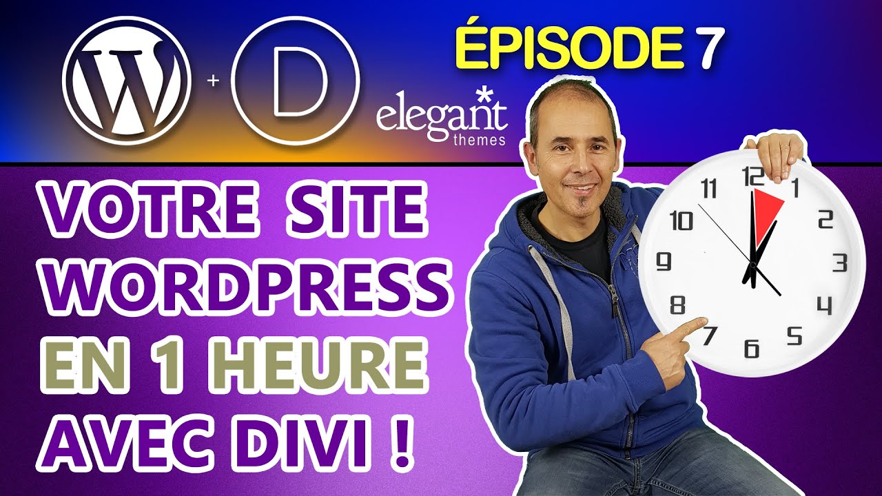 Faire un site Internet WordPress en 1 heure avec Divi d'Elegant Themes  | Tutoriel débutant