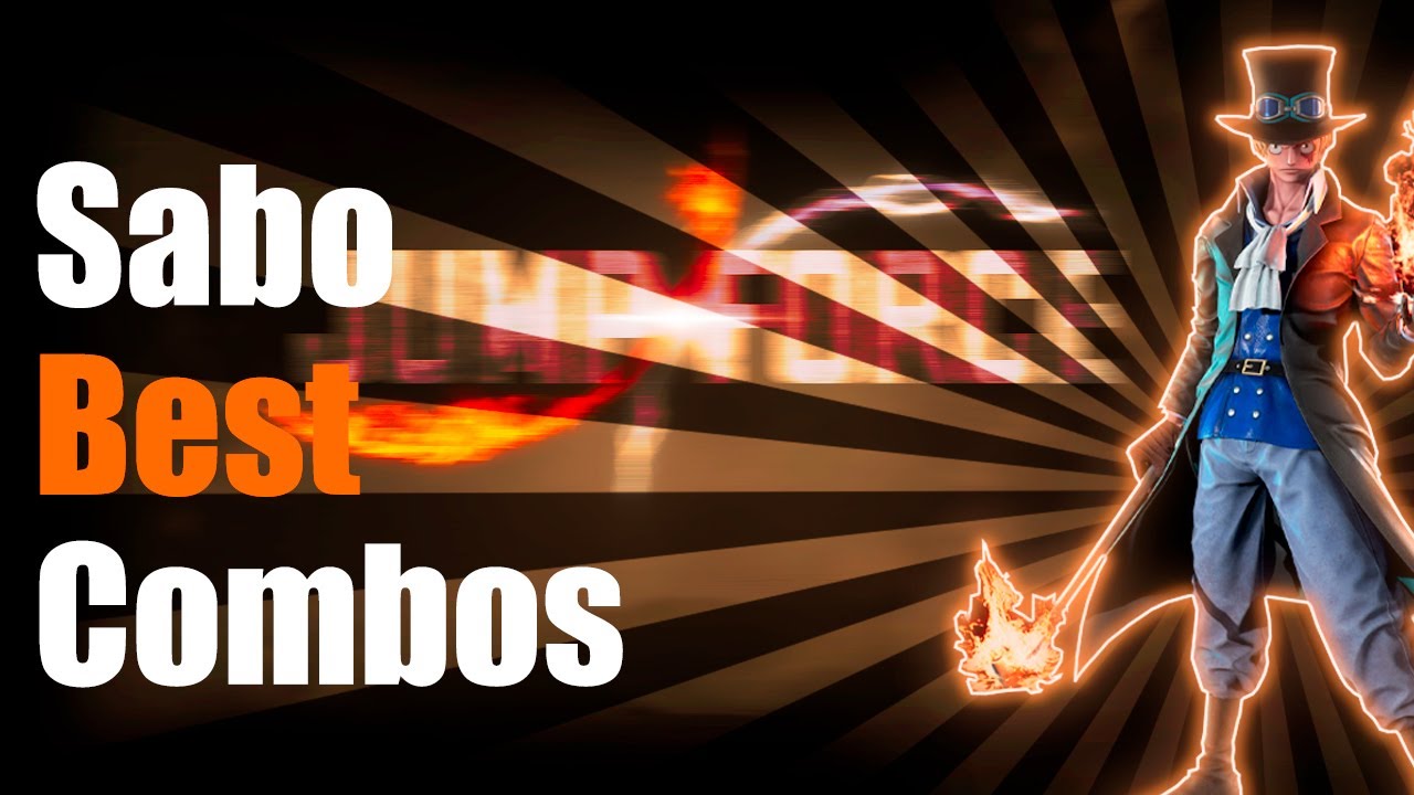 JUMP FORCE Sabo best combos