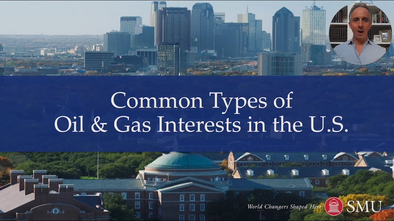 Common Types of Oil & Gas Interests in the United States (Oil & Gas 3.2)