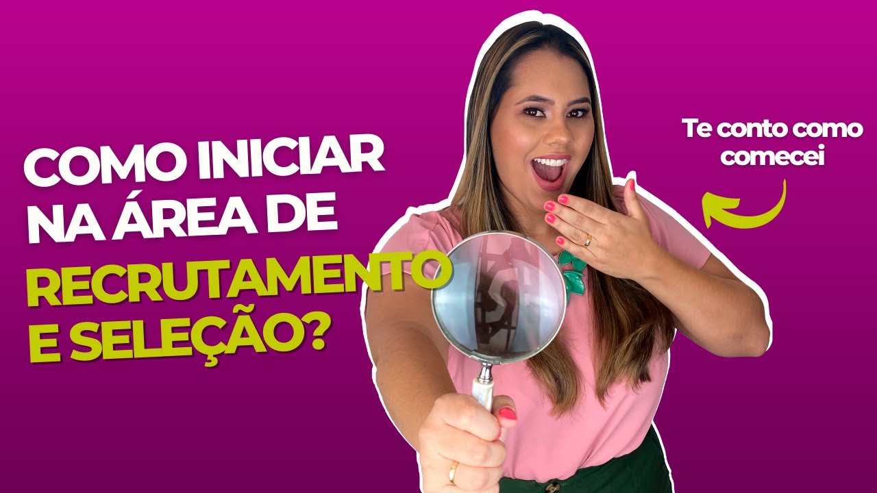 Como iniciar na área de Recrutamento e Seleção
