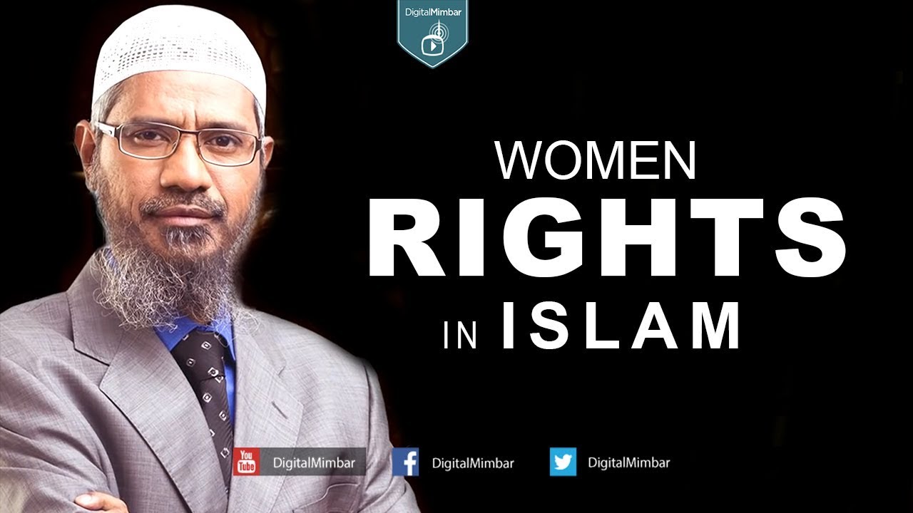 Women Rights in Islam – Dr Zakir Naik
