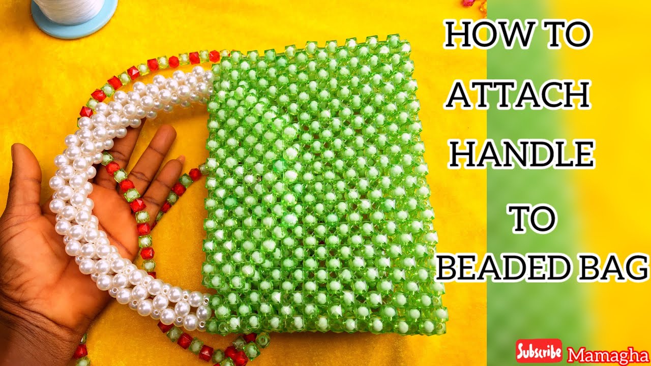 HOW TO ATTACH BEADED HANDLE TO A BEADED BAG.