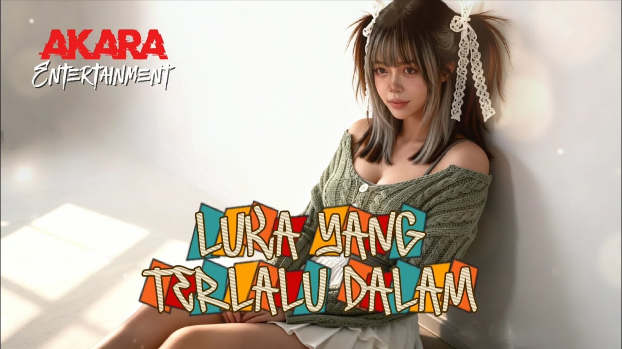 Luka Yang Terlalu Dalam – Rock Version | by Akara Entertainment