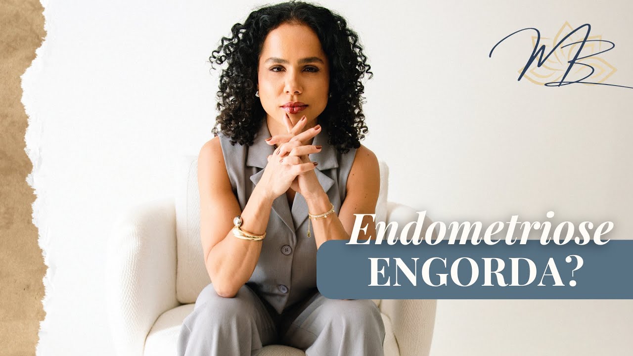 ENDOMETRIOSE ENGORDA?